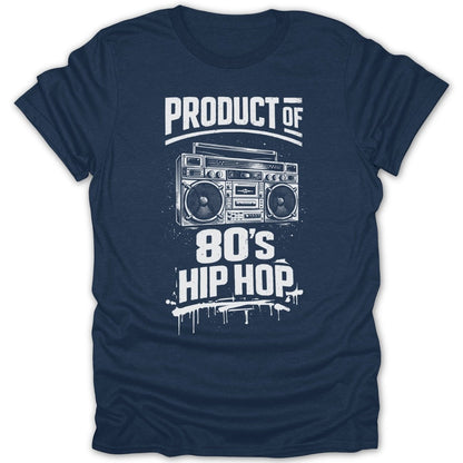 Product Of 80s Hip Hop Boombox Tee - Zion Threadz
