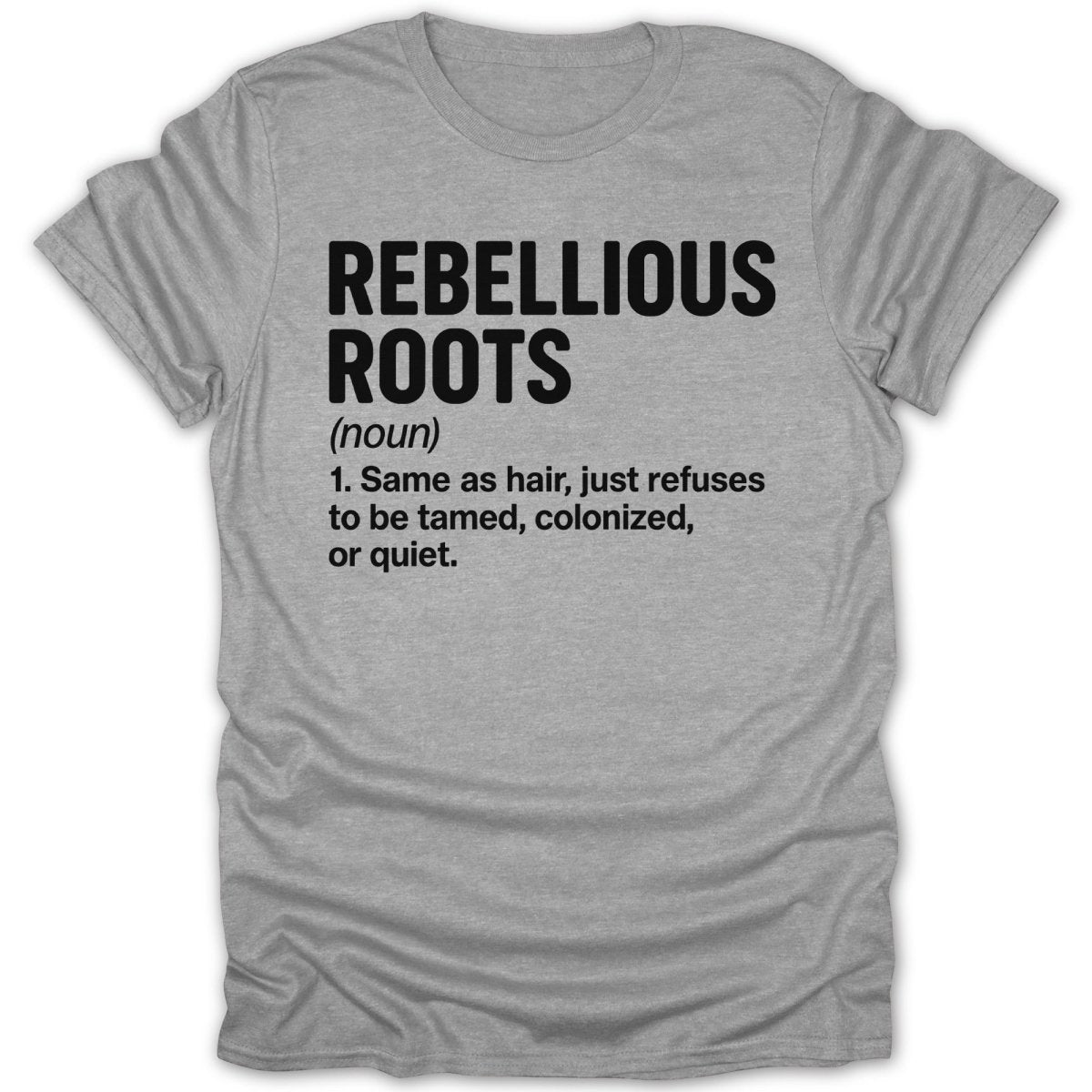 Rebellious Roots Definition Tee - Zion Threadz