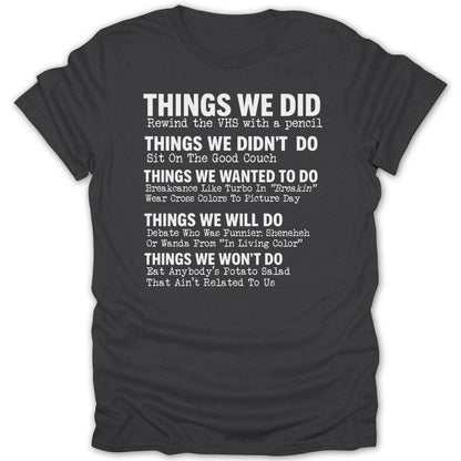 80s/90s Things We Did BW Tee - Zion Threadz