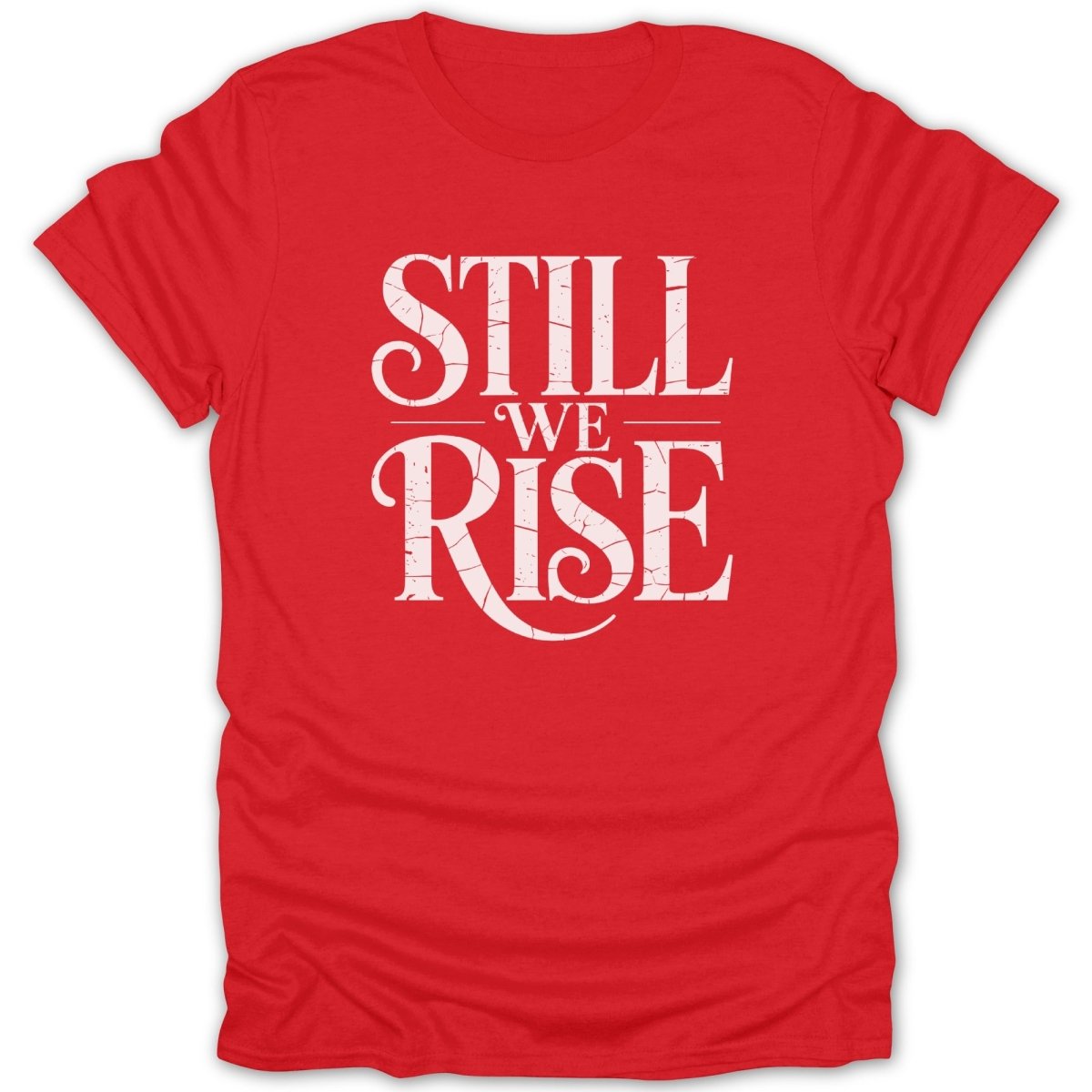 Still We Rise Tee - Zion Threadz