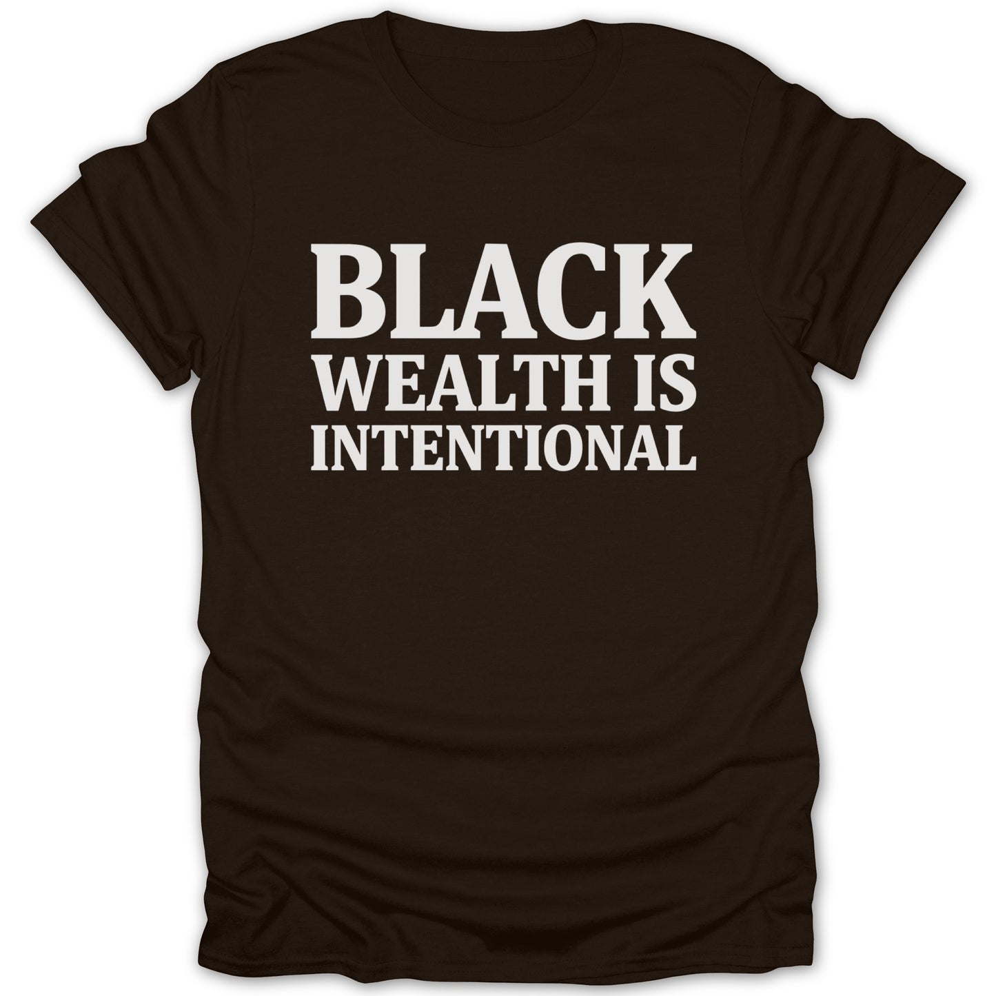 Black Wealth Is Intentional Statement T-shirt