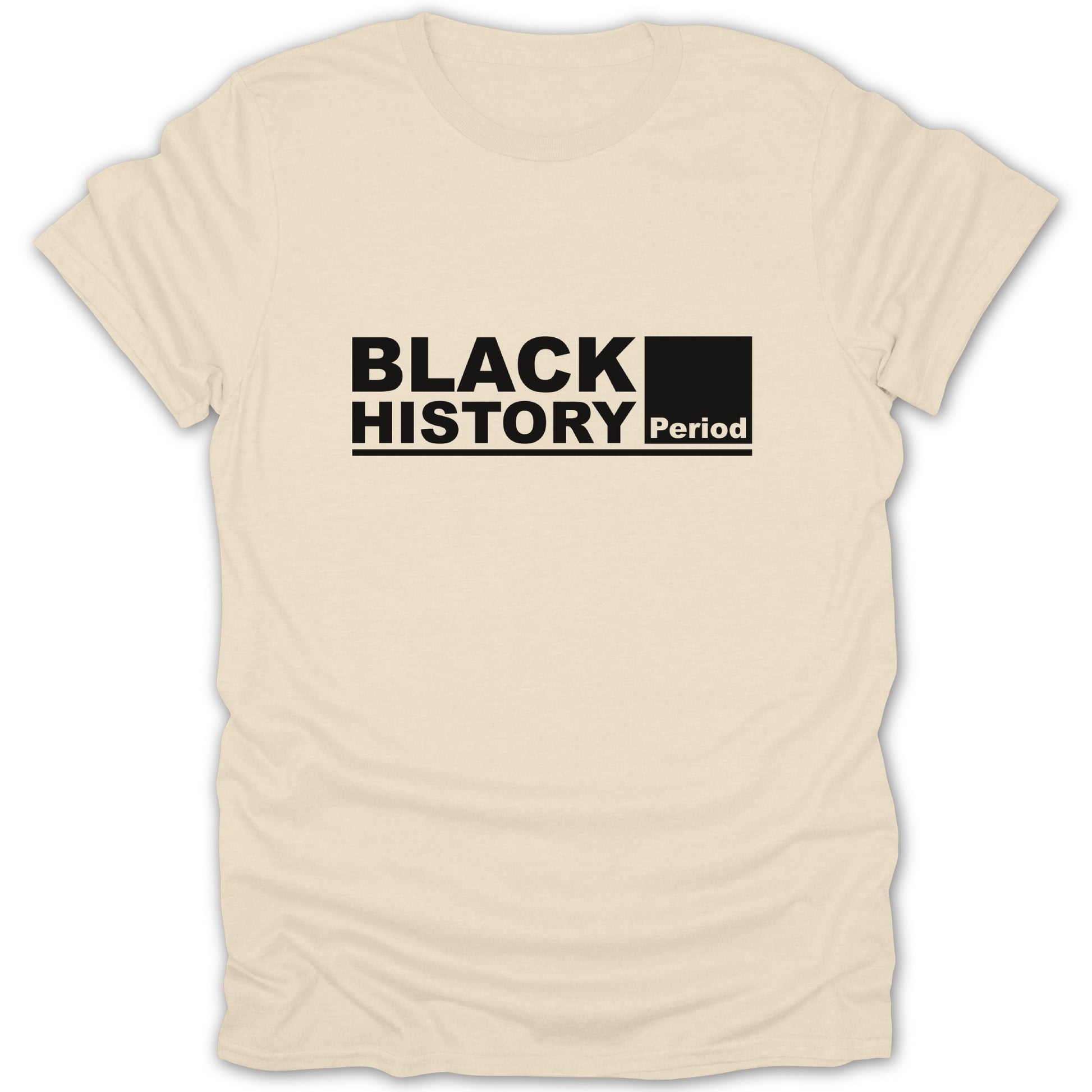 Black History Period Bold Statement T-Shirt