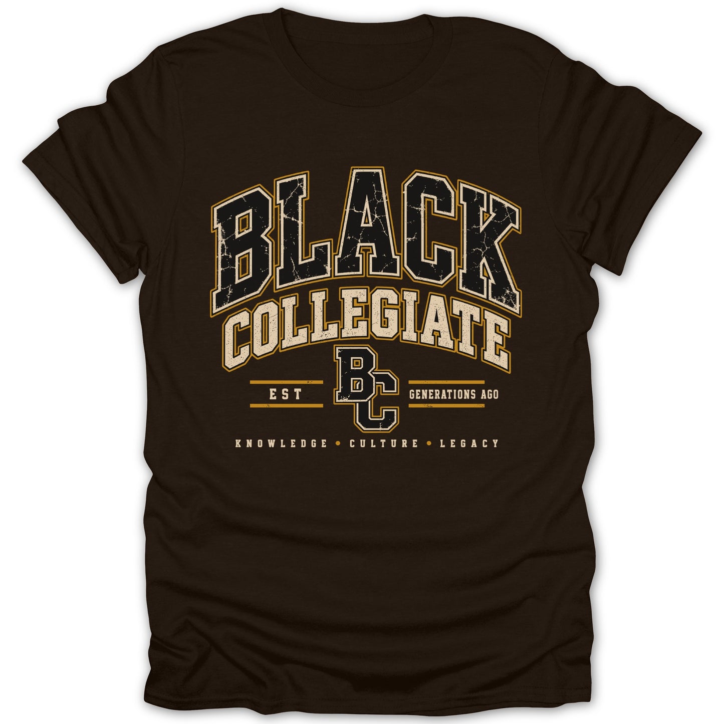 Brown t-shirt with "BLACK COLLEGIATE EST BC GENERATIONS AGO KNOWLEDGE CULTURE LEGACY" text.