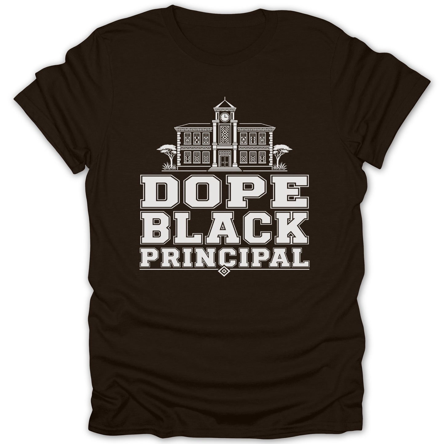 Brown t-shirt with white text "Dope Black Principal" and a building graphic.