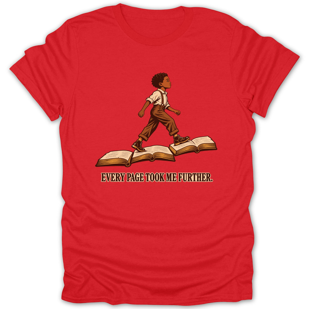 Boy walks on books with text "EVERY PAGE TOOK ME FURTHER."