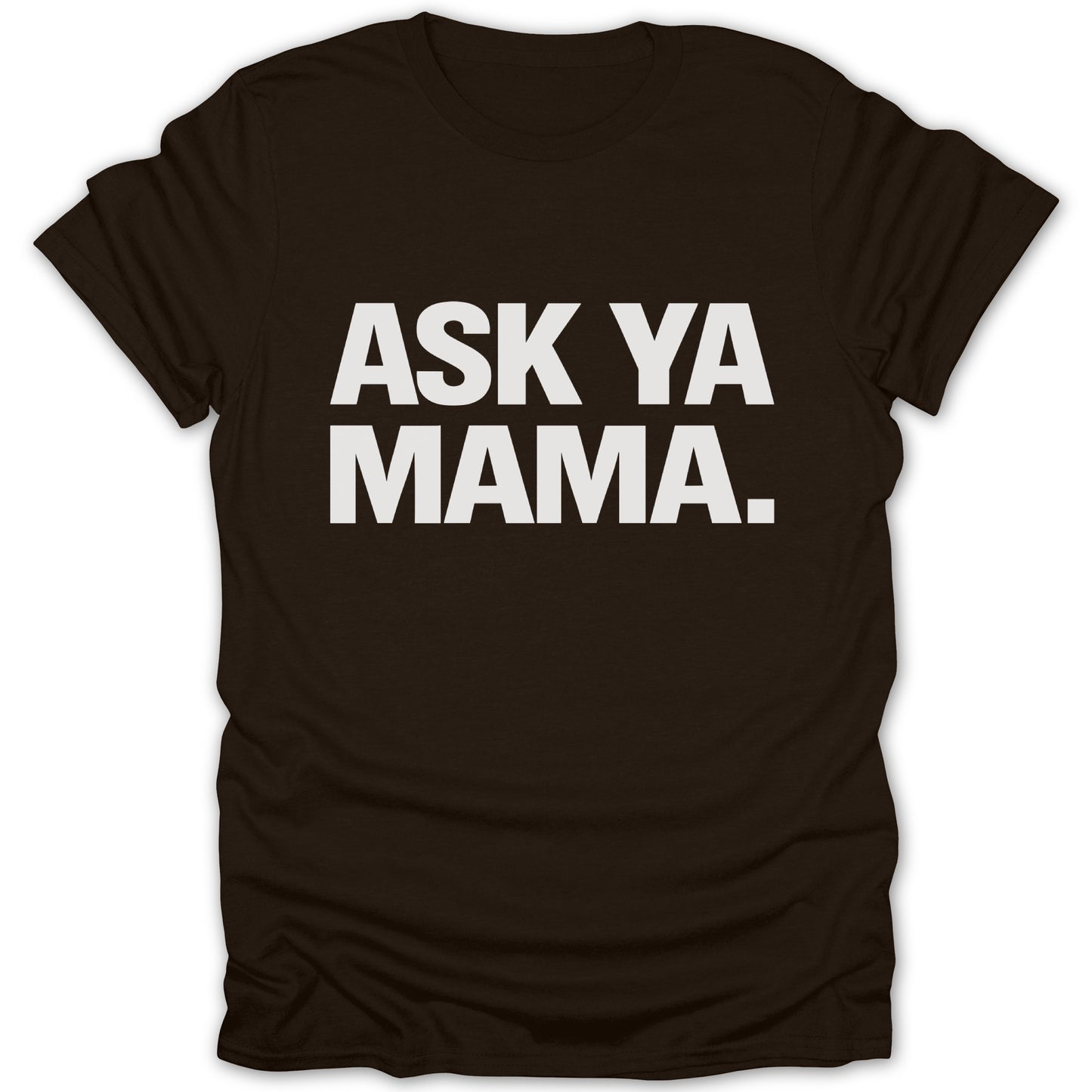 Ask Ya Mama Graphic Statement T-shirt