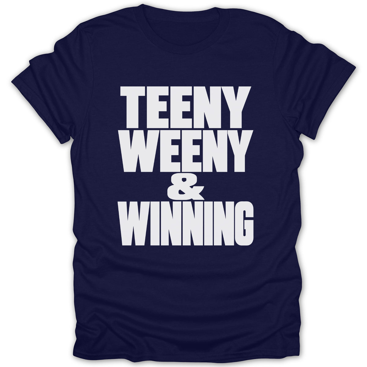 Navy t-shirt with white text "TEENY WEENY & WINNING"