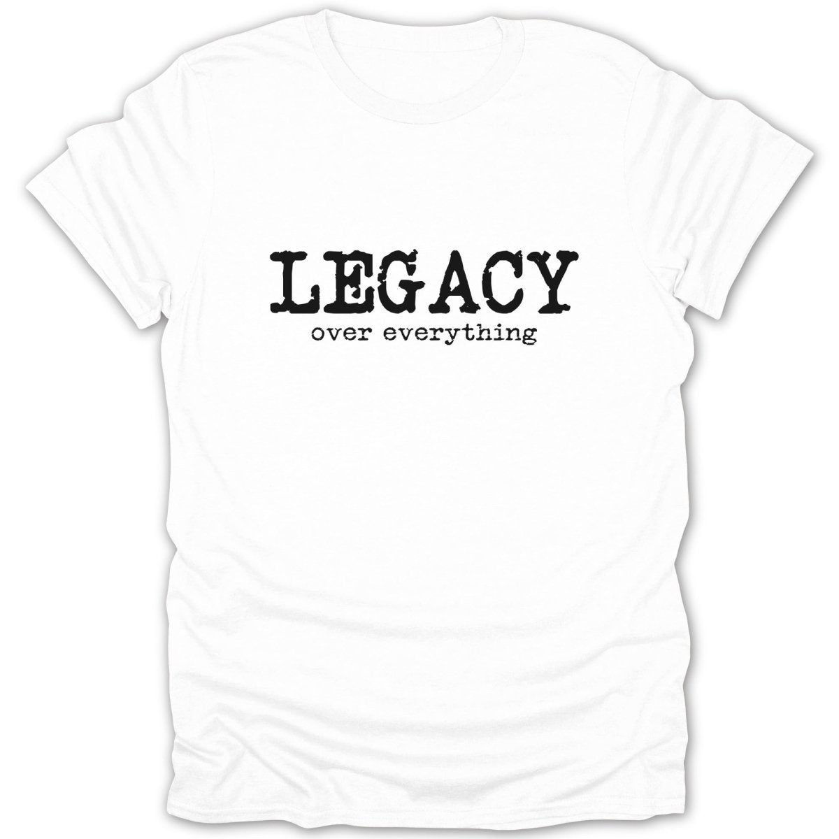 Legacy Over Everything Tee - Zion Threadz