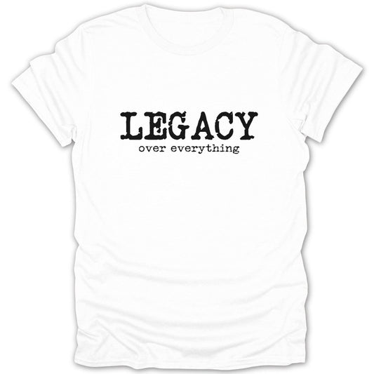 Legacy Over Everything Tee - Zion Threadz
