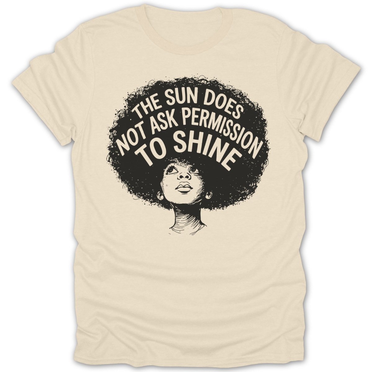 Afro Girl Sun Quote Tee - Zion Threadz