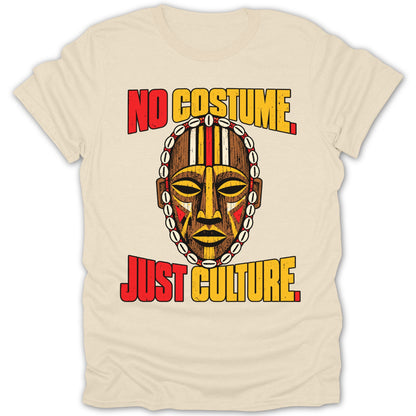 Cream t-shirt with text "NO COSTUME" above an African mask and "JUST CULTURE" below.