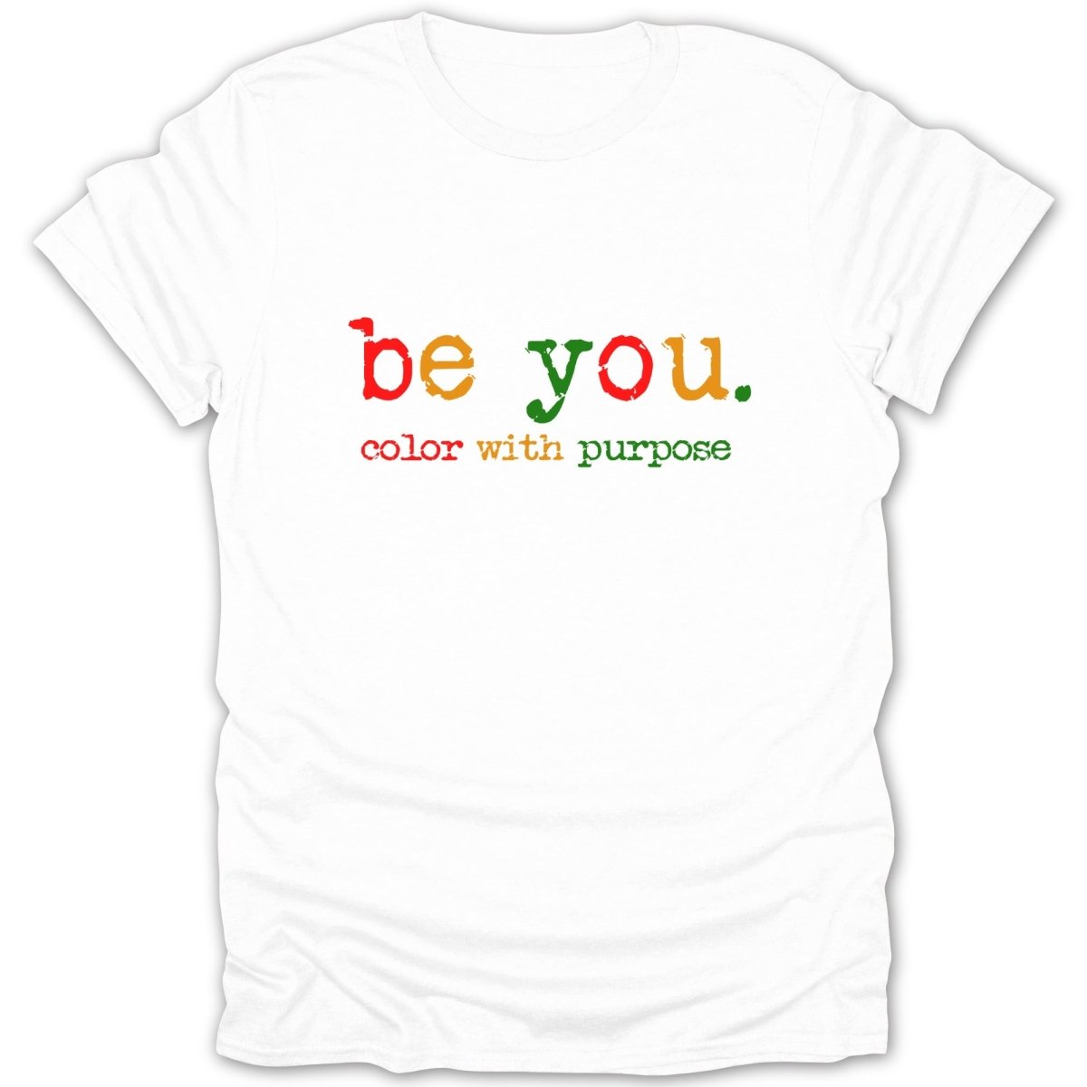 Be You. Color with Purpose Tee - Zion Threadz