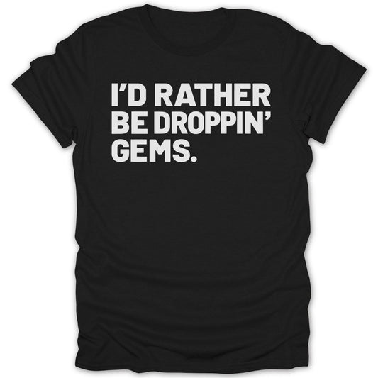 Be Dropping Gems Tee - Zion Threadz