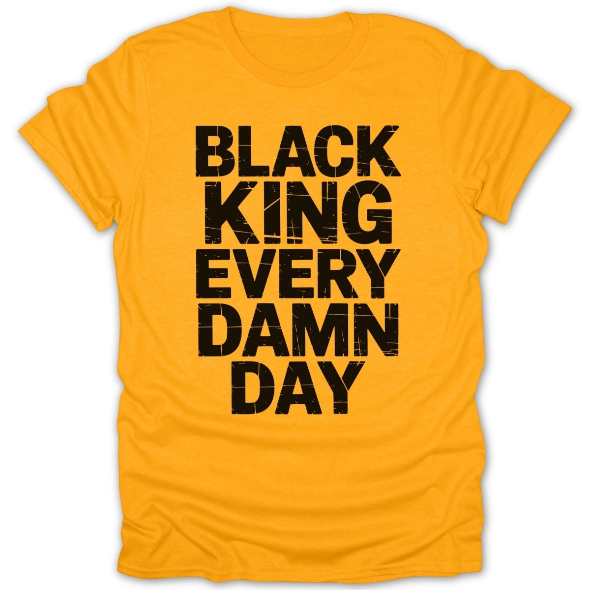 Black King Every Damn Day Tee - Zion Threadz