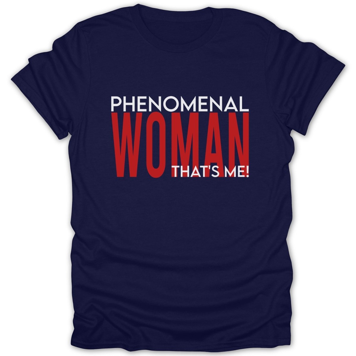 Phenomenal Woman That's Me! Tee - Zion Threadz