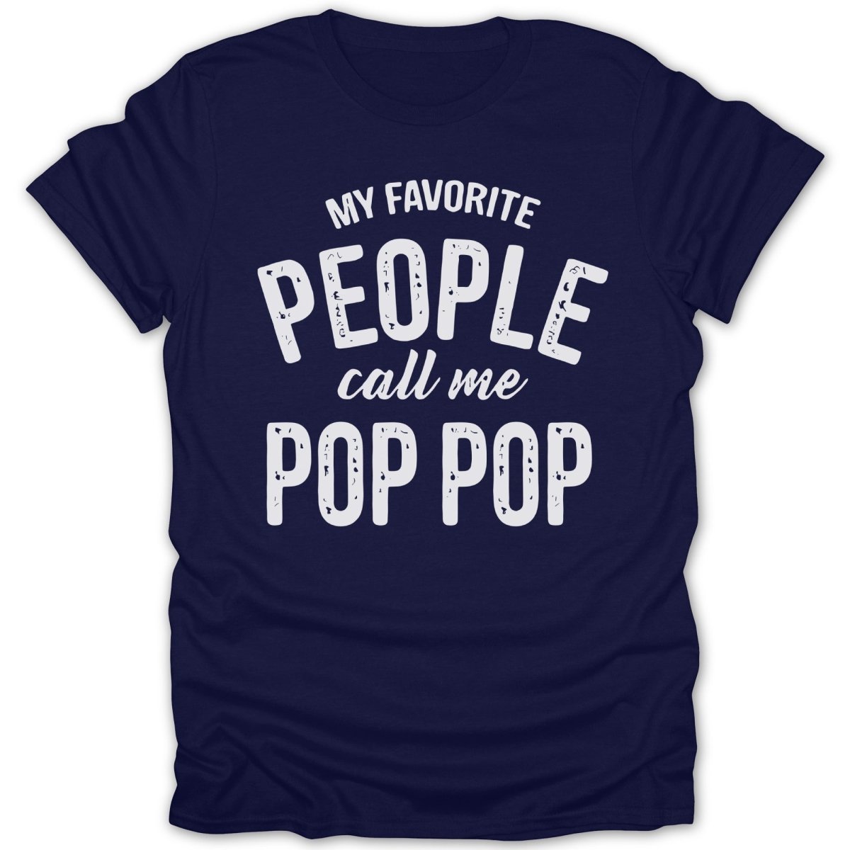 My Favorite People Call Me Pop Pop Tee - Zion Threadz