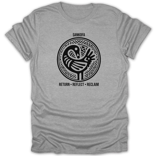 Sankofa Return Reflect Reclaim Tee - Zion Threadz