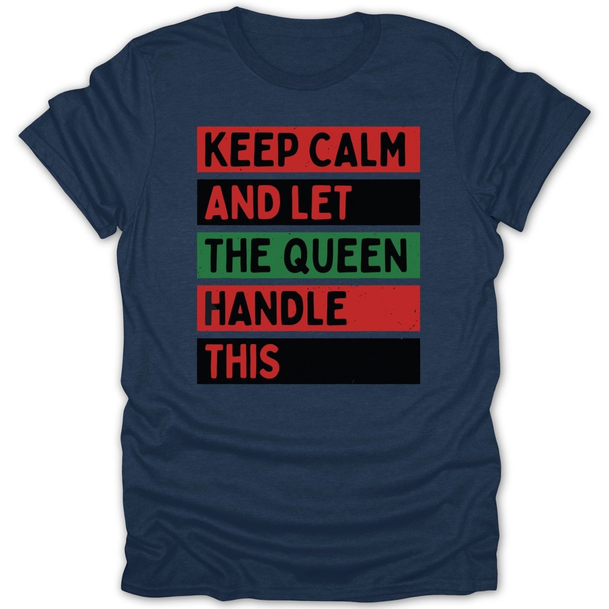 Let The Queen Handle This Tee - Zion Threadz