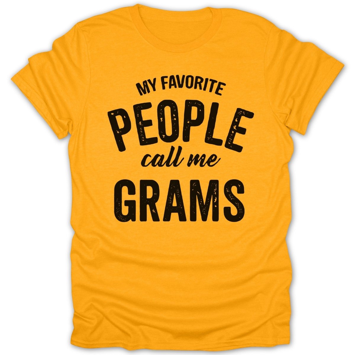 My Favorite People Call Me Grams Tee - Zion Threadz
