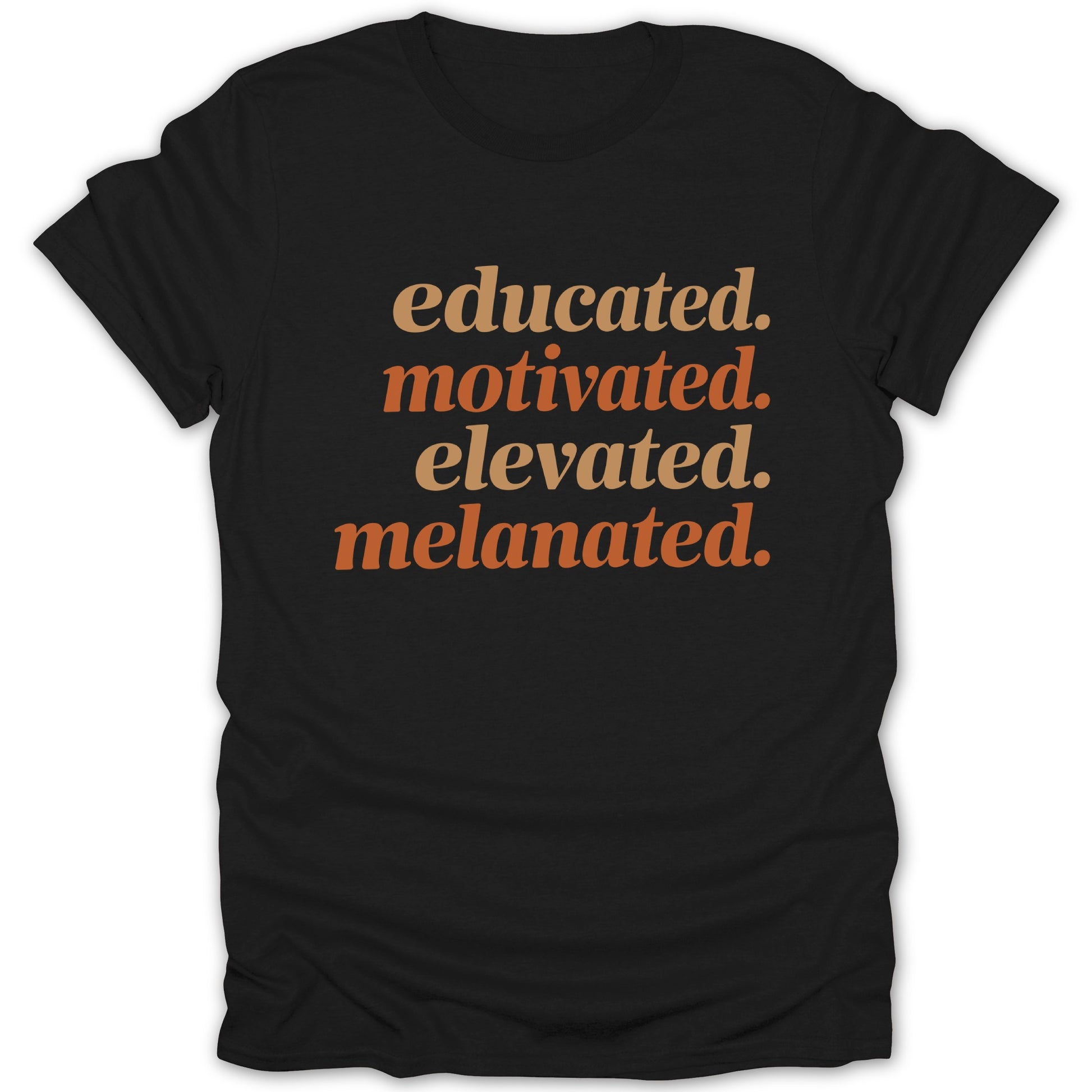 Educated Motivated Elevated Melanated tee product