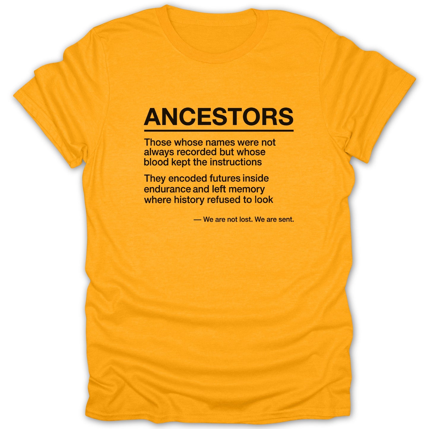 Ancestors Quote Inspirational Yellow Graphic Tee