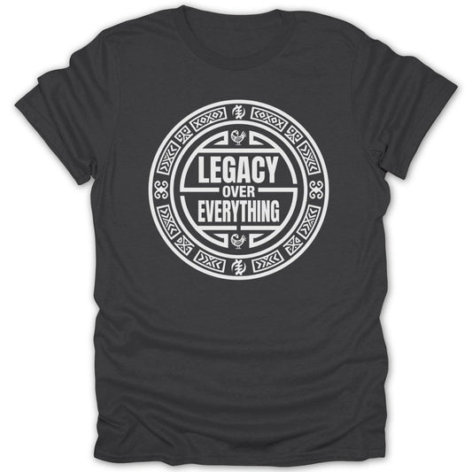 Legacy Over Everything Tee - Zion Threadz