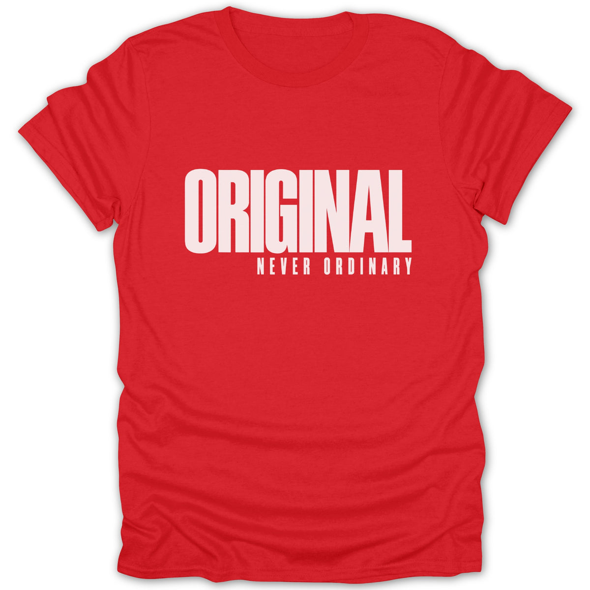 Red t-shirt with white text "ORIGINAL NEVER ORDINARY"