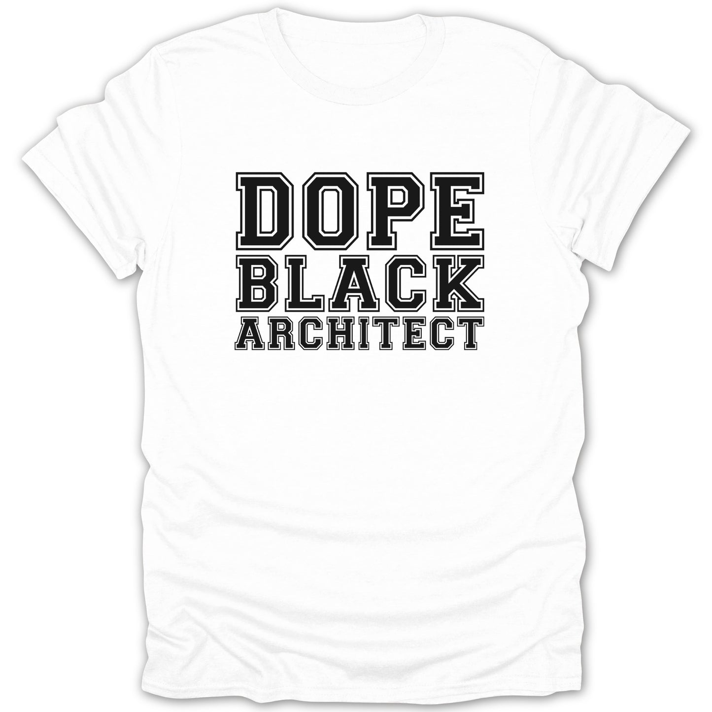 White t-shirt with black text reading "DOPE BLACK ARCHITECT"