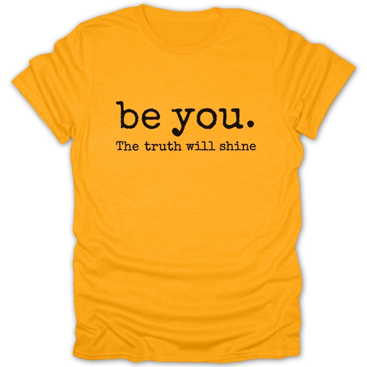 Be You Truth Tee - Zion Threadz