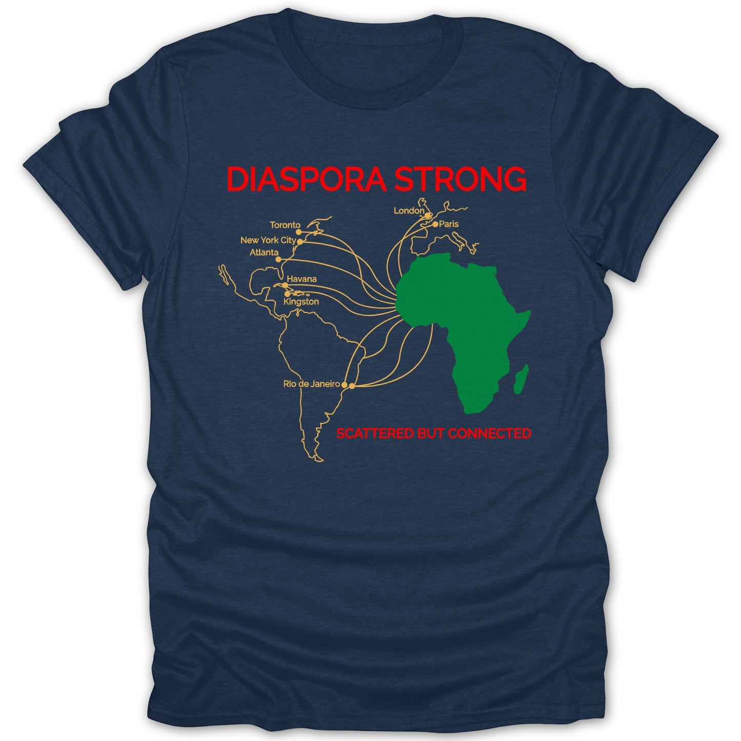 Diaspora Strong Scattered But Connected T-Shirt