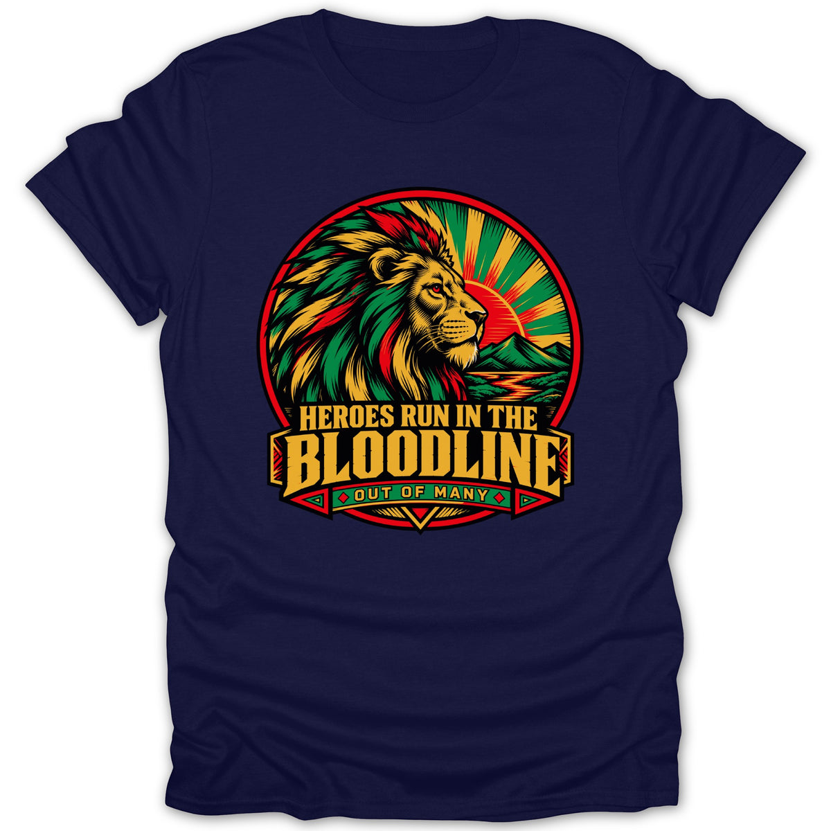 Lion with Rasta colors, sun, mountains, and text "HEROES RUN IN THE BLOODLINE OUT OF MANY".