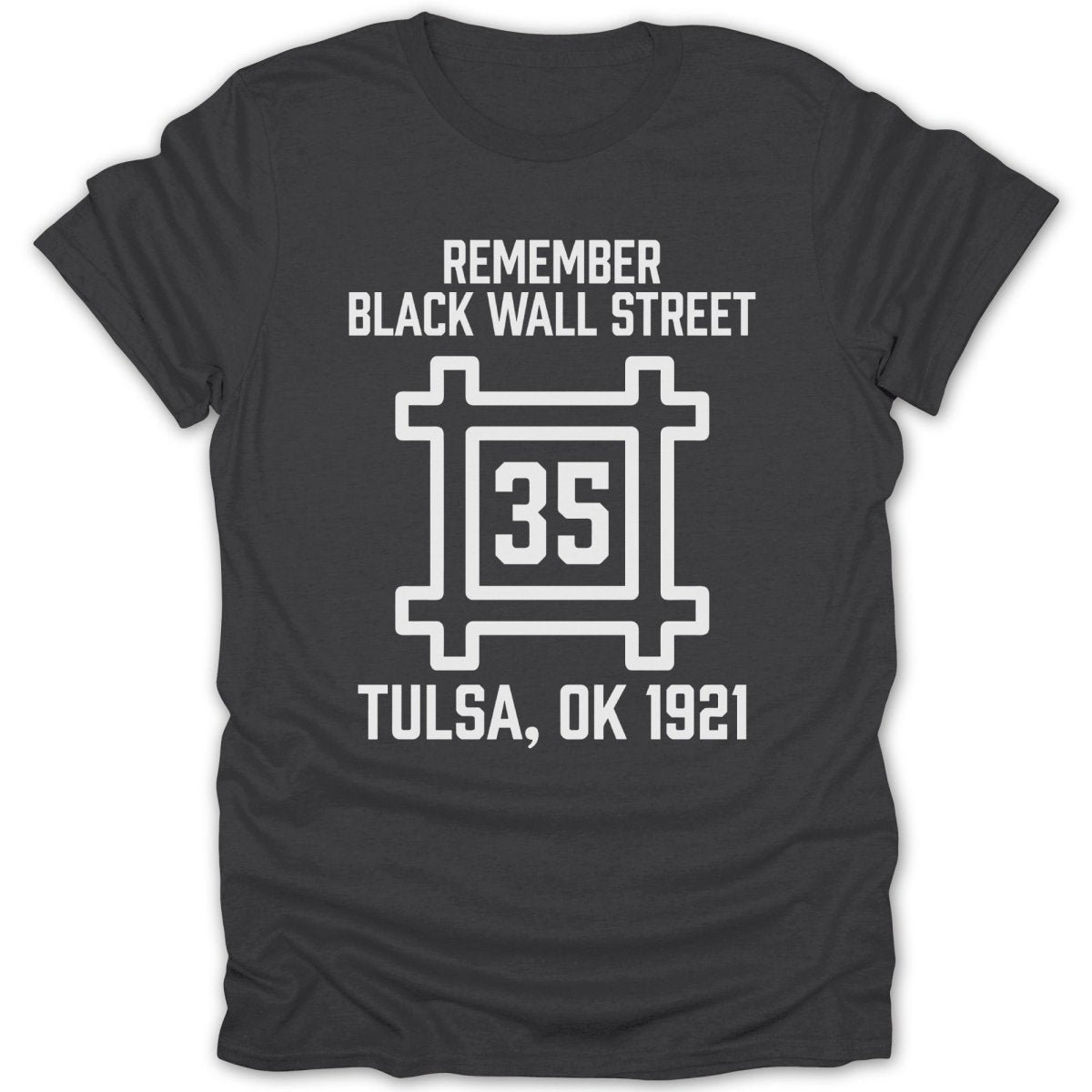 Remember Black Wall Street 35 Tee - Zion Threadz