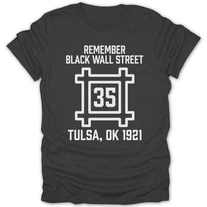 Remember Black Wall Street 35 Tee - Zion Threadz