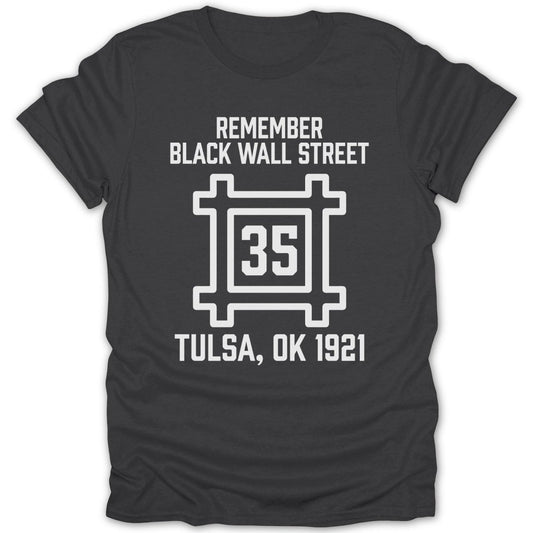Remember Black Wall Street 35 Tee - Zion Threadz