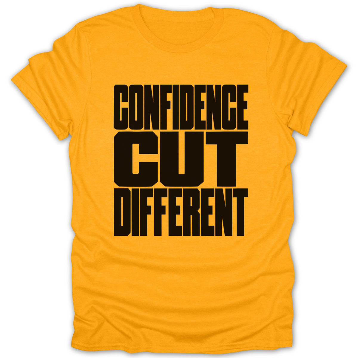 Gold t-shirt with black text reading "CONFIDENCE CUT DIFFERENT".
