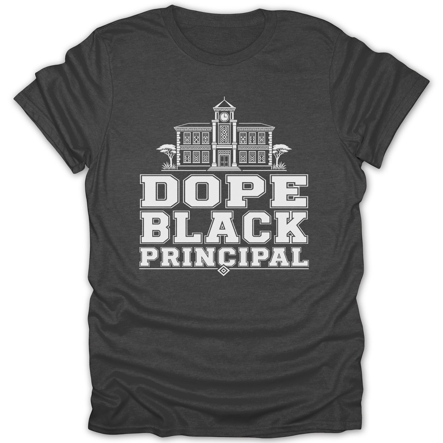 Gray t-shirt with a white graphic of a building and text reading "DOPE BLACK PRINCIPAL".