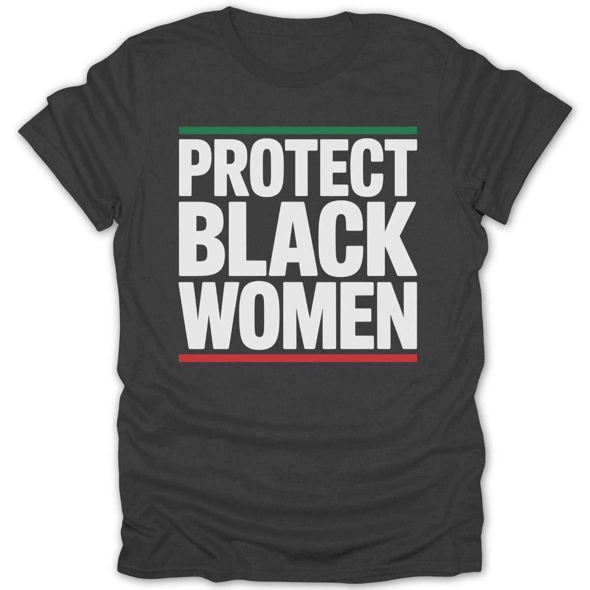 Protect Black Women Tee - Zion Threadz