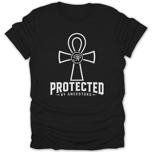 Black t-shirt with white "Protected by Ancestors" text and Egyptian ankh symbol.