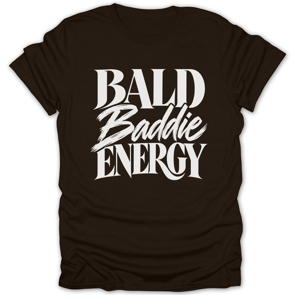 Brown t-shirt with white text reading "BALD Baddie ENERGY".