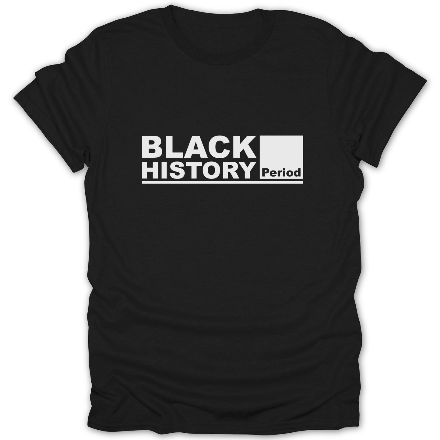Black History Period Statement T-Shirt