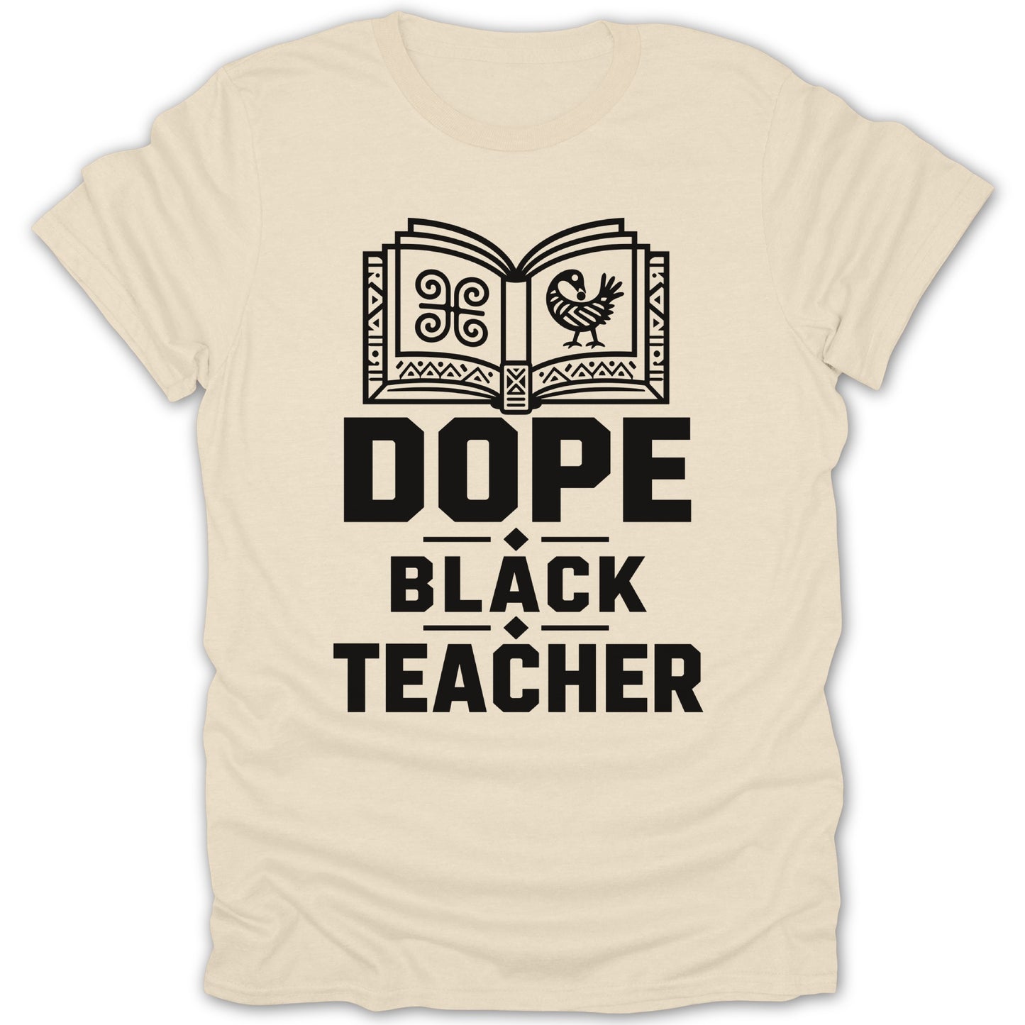 "DOPE BLACK TEACHER" text design on a cream t-shirt with an open book and bird graphic.