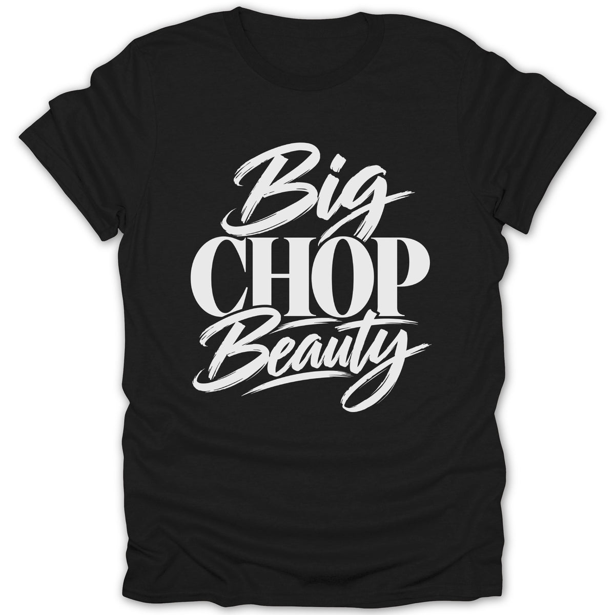 Black t-shirt with white text that reads "Big CHOP Beauty".