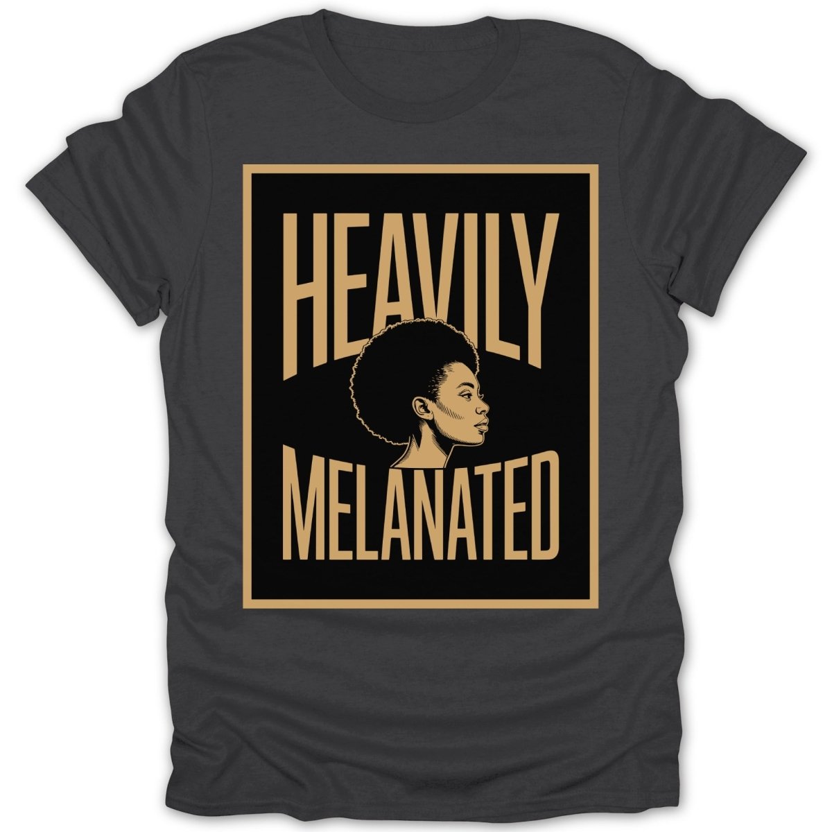 Heavily Melanated Poster Tee - Zion Threadz