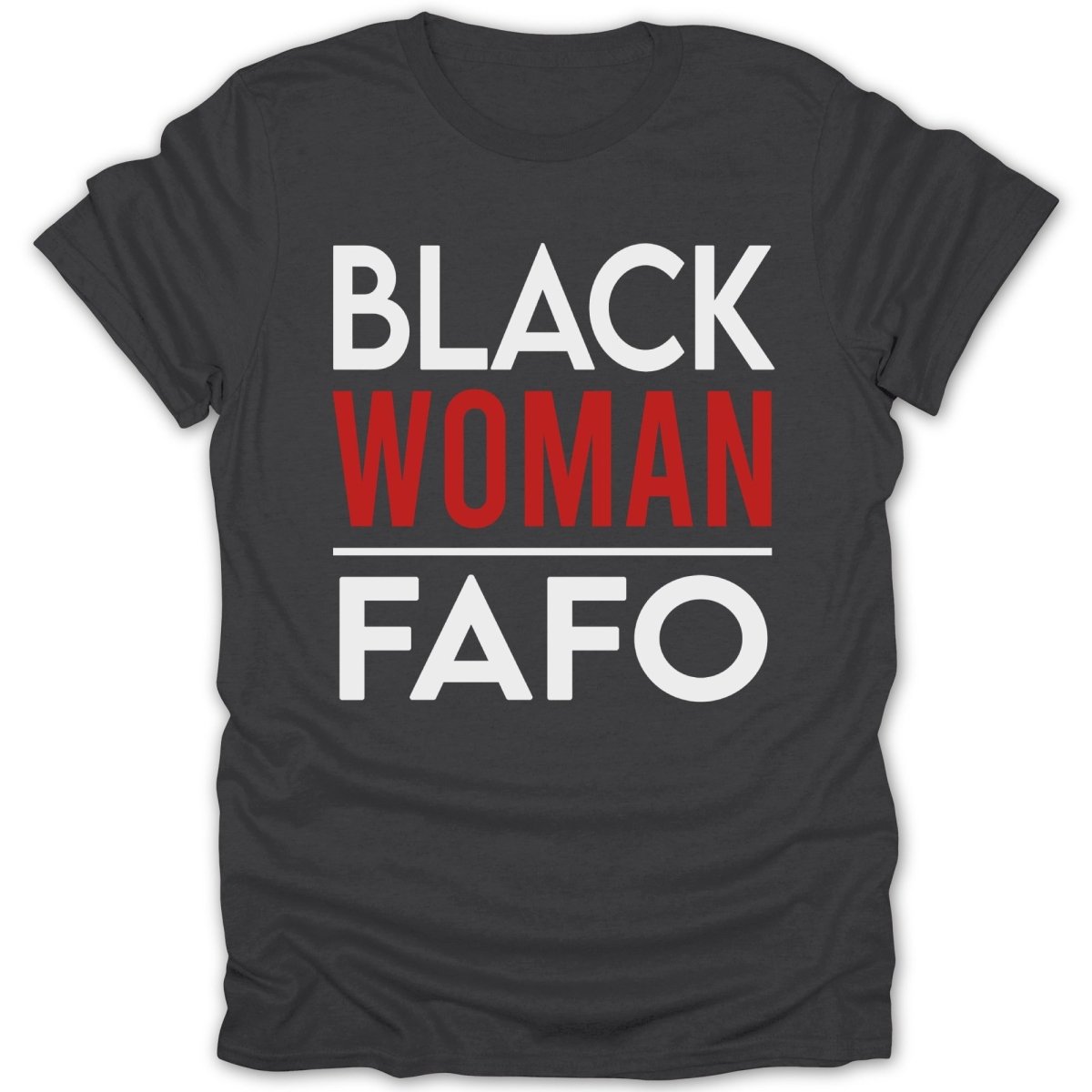Black Woman FAFO Tee - Zion Threadz