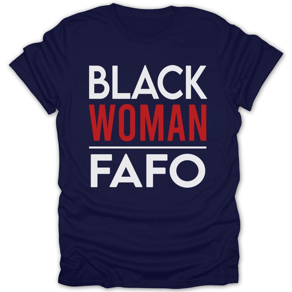 Black Woman FAFO Tee - Zion Threadz