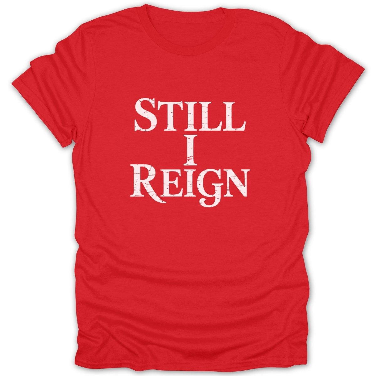 Still I Reign Tee - Zion Threadz