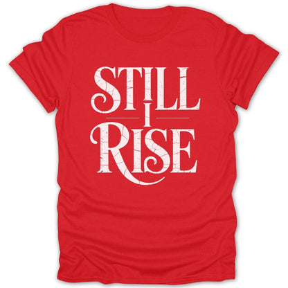 Still I Rise Bold Tee - Zion Threadz