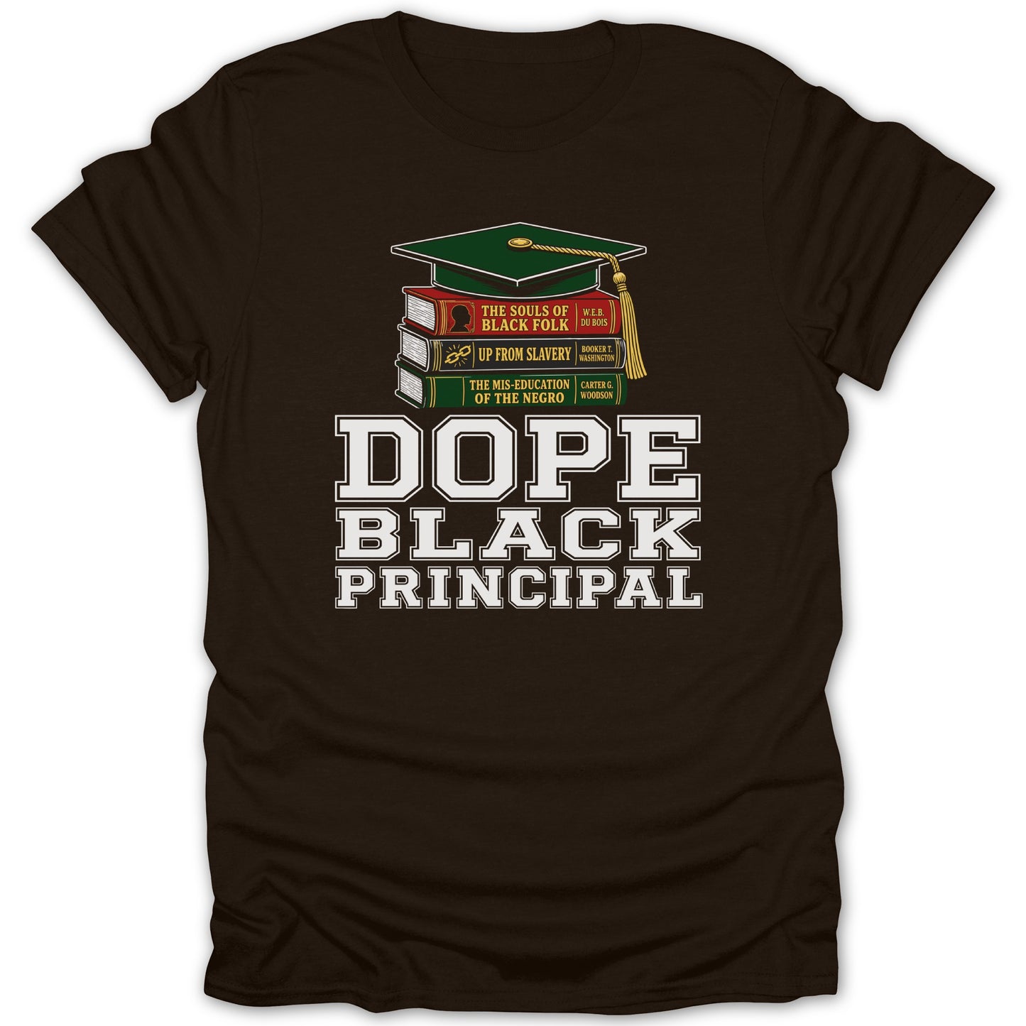 Brown t-shirt with graduation cap atop books and "Dope Black Principal" text.