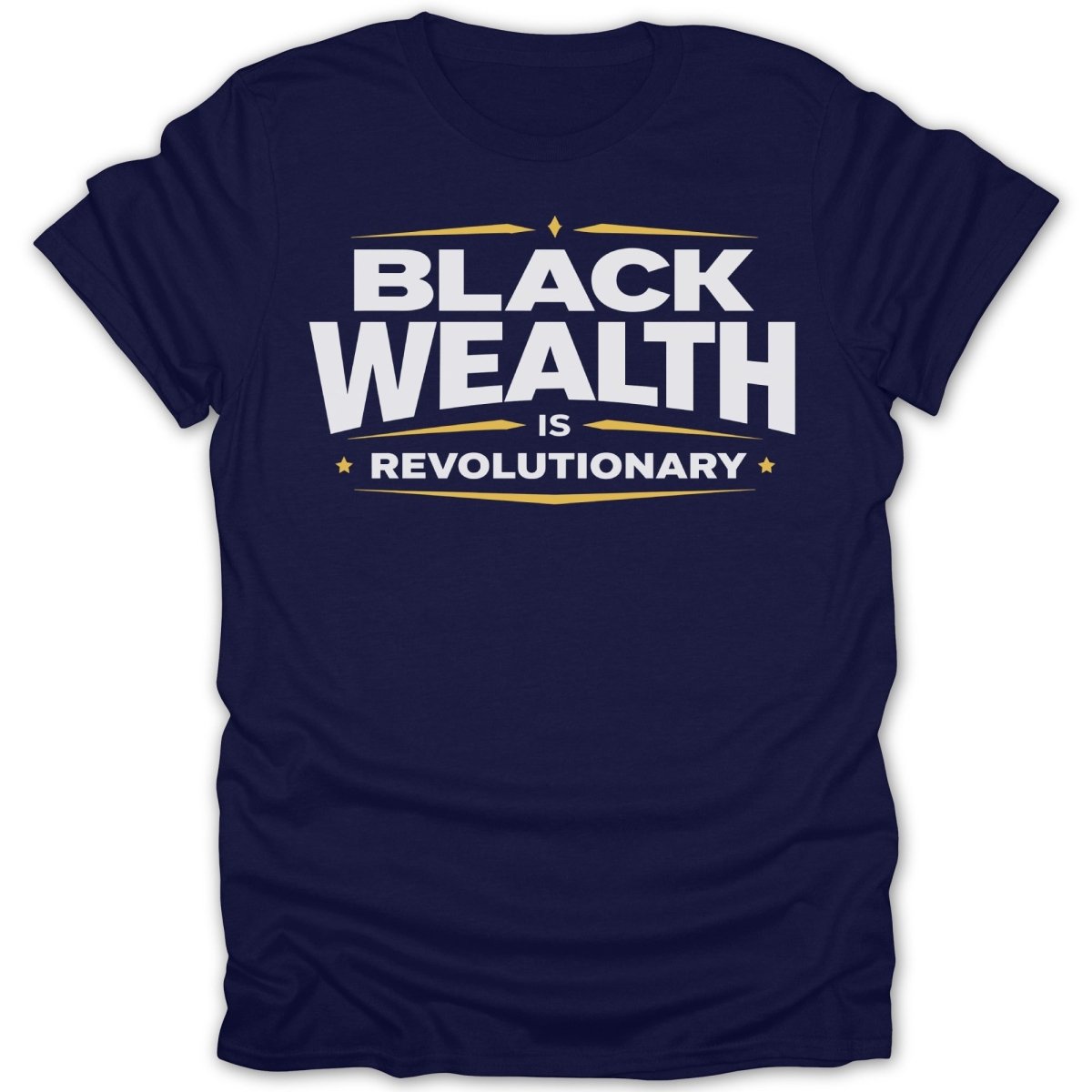 Black Wealth IS Revolutionary Tee - Zion Threadz