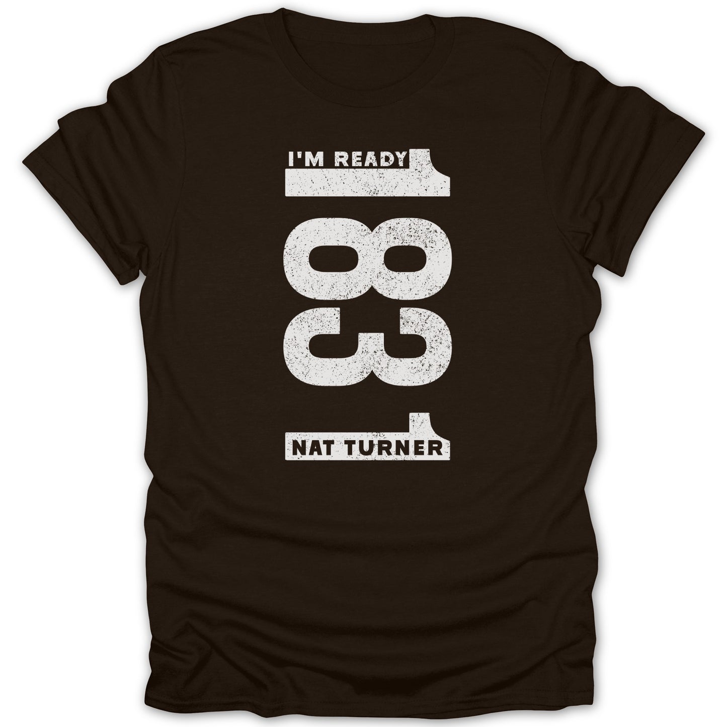 I'm Ready 1831 Nat Turner Shirt Historical Number